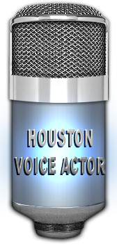 Houston voice over - Houston voice acting - Houston voice talent online